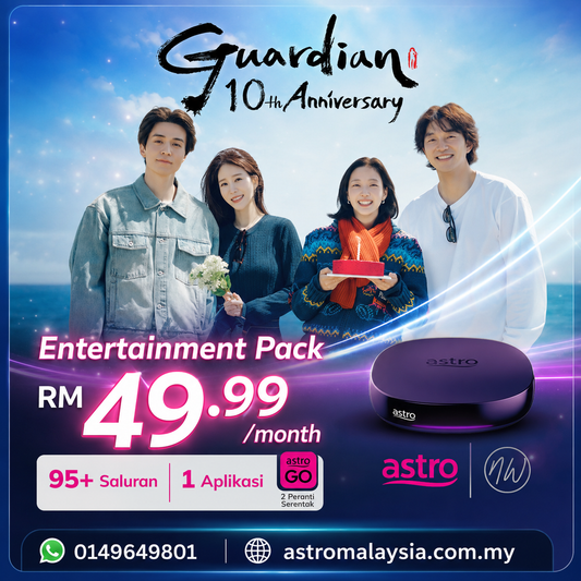 The Ultimate Way to Celebrate the Guardian 10th Anniversary: Get the Entertainment Pack RM49.99/month only