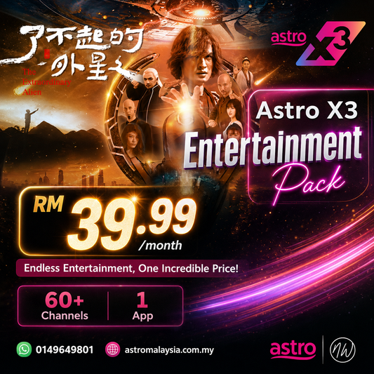 Astro X3 Entertainment Pack RM39.99/month only - Stream The Extraordinary Alien Today