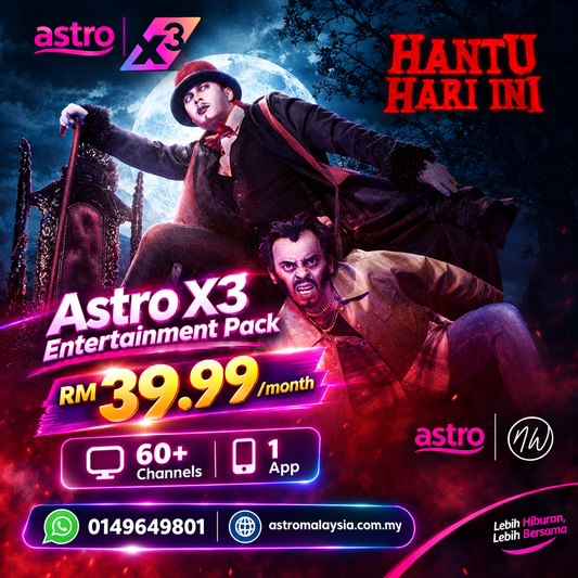Catch Hantu Hari Ini with Astro X3 Entertainment Pack RM39.99/month only