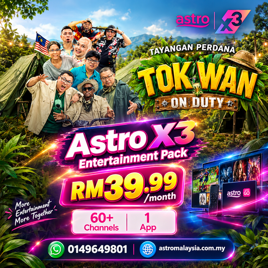 Astro X3 Entertainment Pack RM39.99/month only: Enjoy Tok Wan On Duty & Top Entertainment Easily
